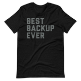 Best Backup Ever Tee