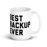 Best Backup Ever Mug