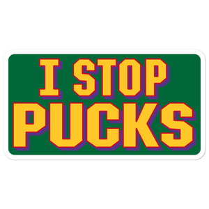 I Stop Pucks Sticker